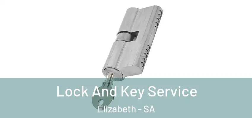Lock And Key Service Elizabeth - SA
