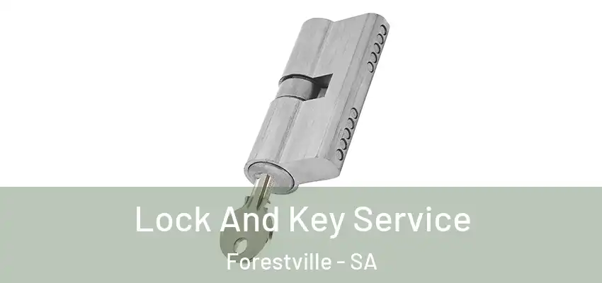 Lock And Key Service Forestville - SA