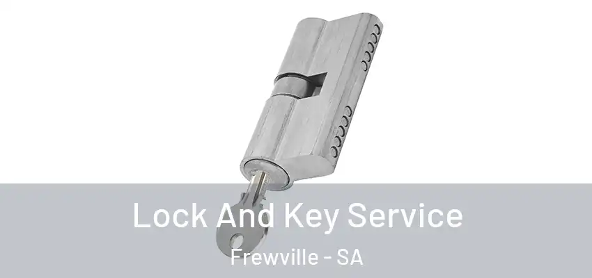Lock And Key Service Frewville - SA