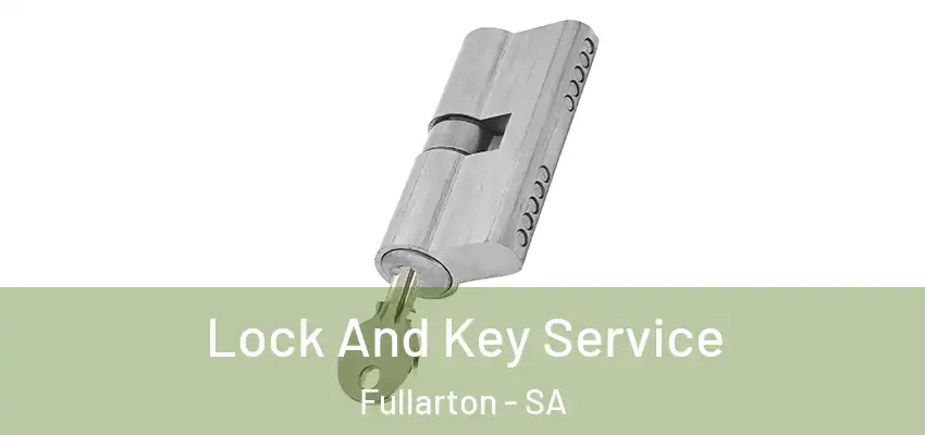  Lock And Key Service Fullarton - SA