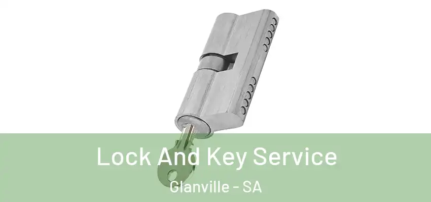 Lock And Key Service Glanville - SA