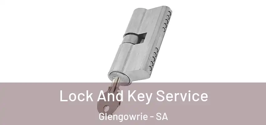 Lock And Key Service Glengowrie - SA