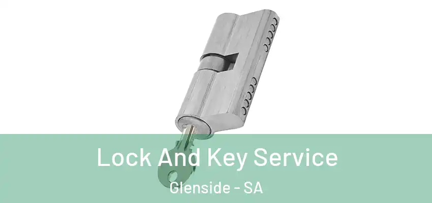 Lock And Key Service Glenside - SA