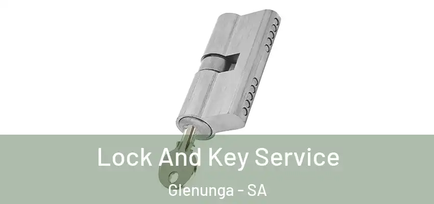 Lock And Key Service Glenunga - SA