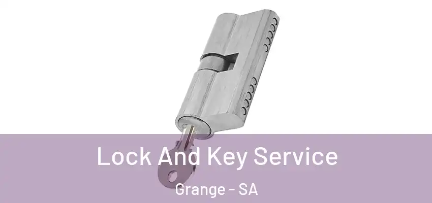 Lock And Key Service Grange - SA