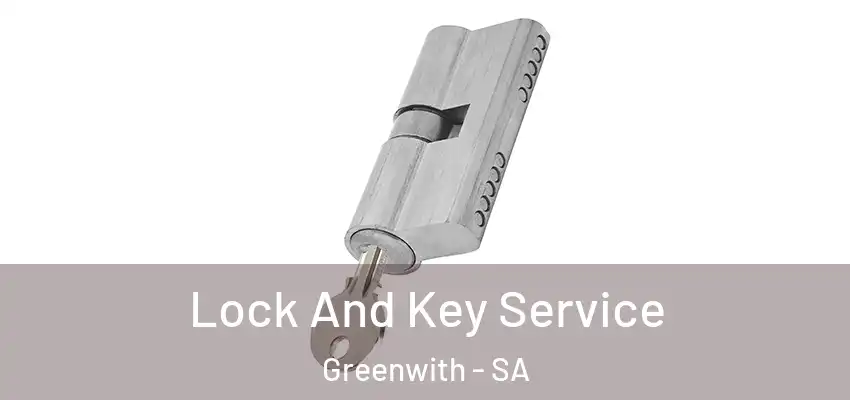 Lock And Key Service Greenwith - SA