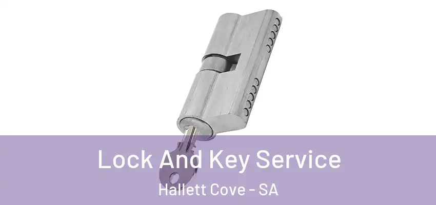 Lock And Key Service Hallett Cove - SA