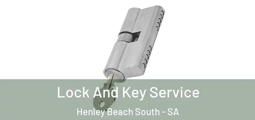 Lock And Key Service Henley Beach South - SA