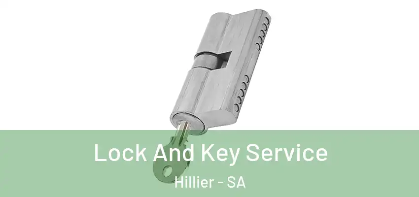 Lock And Key Service Hillier - SA