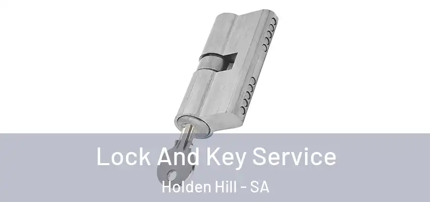Lock And Key Service Holden Hill - SA