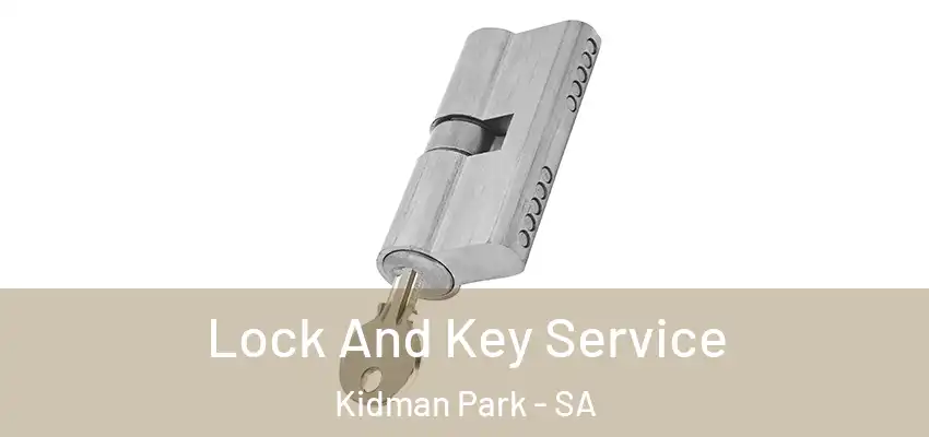 Lock And Key Service Kidman Park - SA