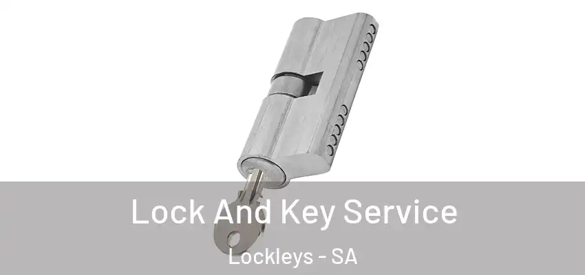 Lock And Key Service Lockleys - SA