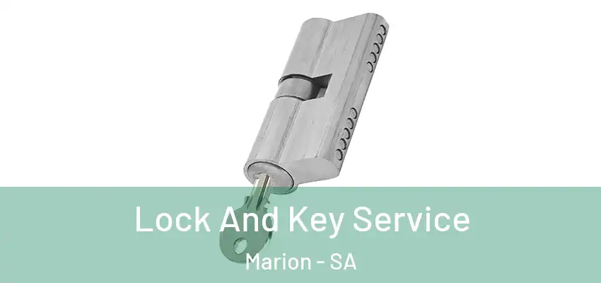 Lock And Key Service Marion - SA