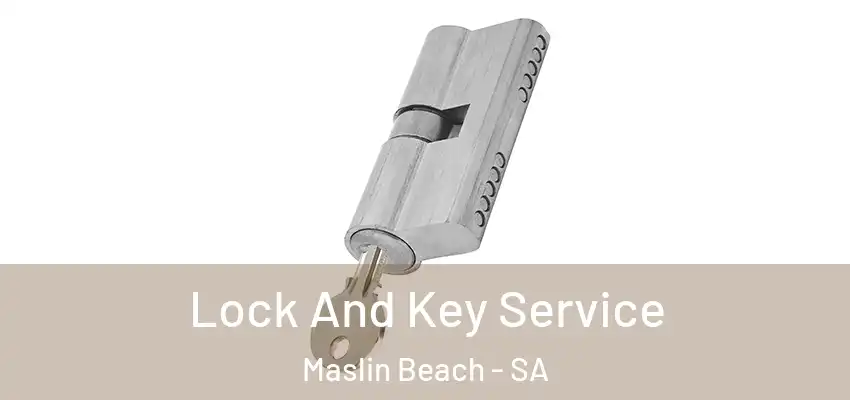 Lock And Key Service Maslin Beach - SA