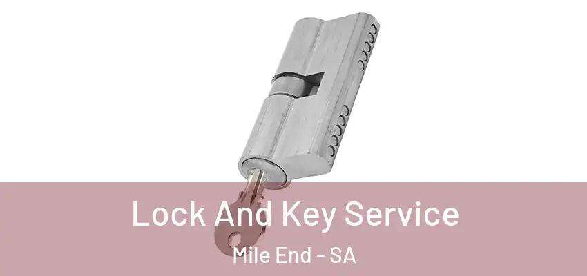  Lock And Key Service Mile End - SA