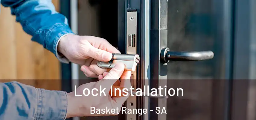 Lock Installation Basket Range - SA