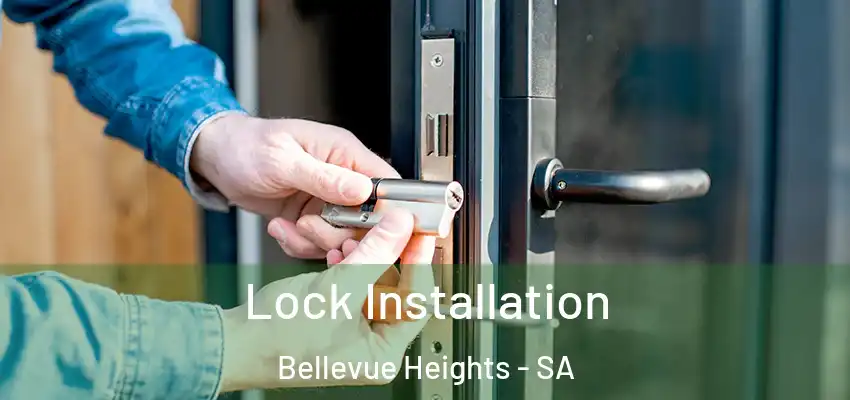 Lock Installation Bellevue Heights - SA