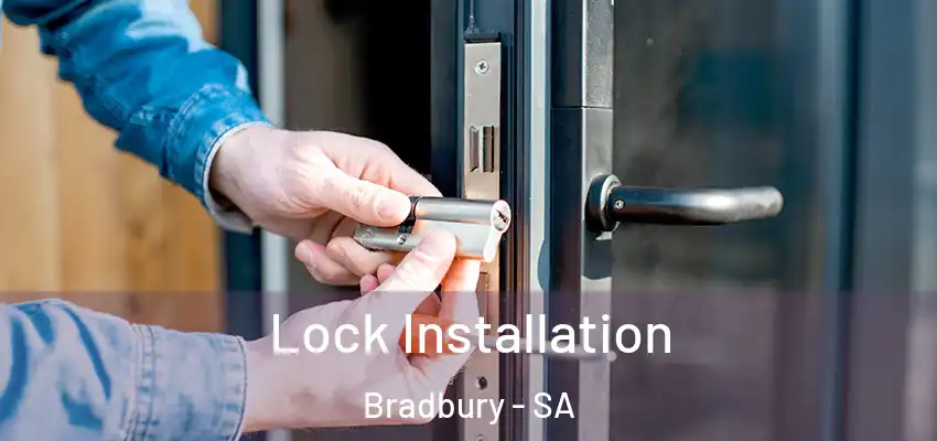 Lock Installation Bradbury - SA