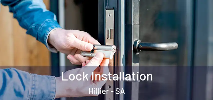 Lock Installation Hillier - SA