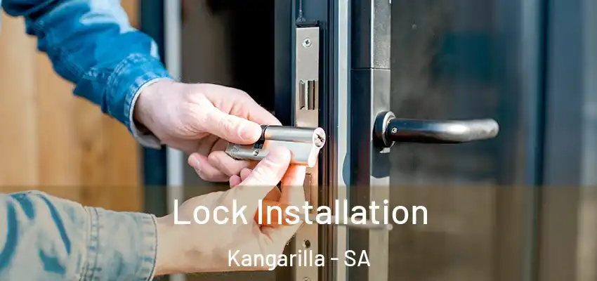 Lock Installation Kangarilla - SA