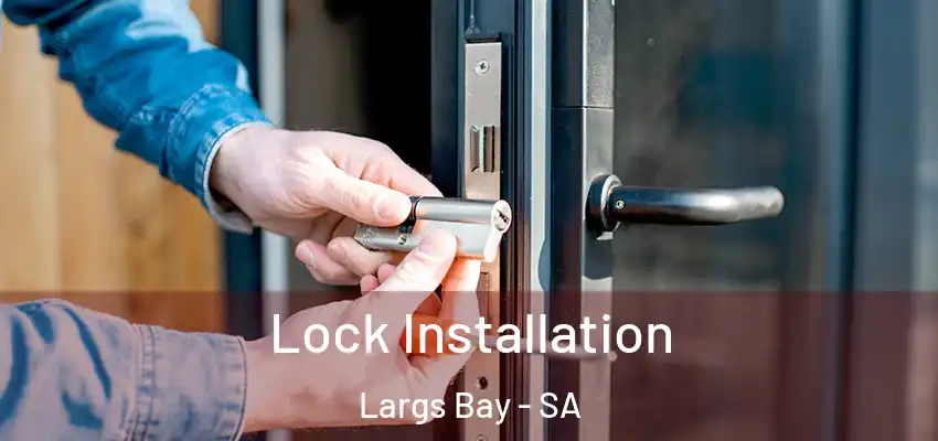 Lock Installation Largs Bay - SA