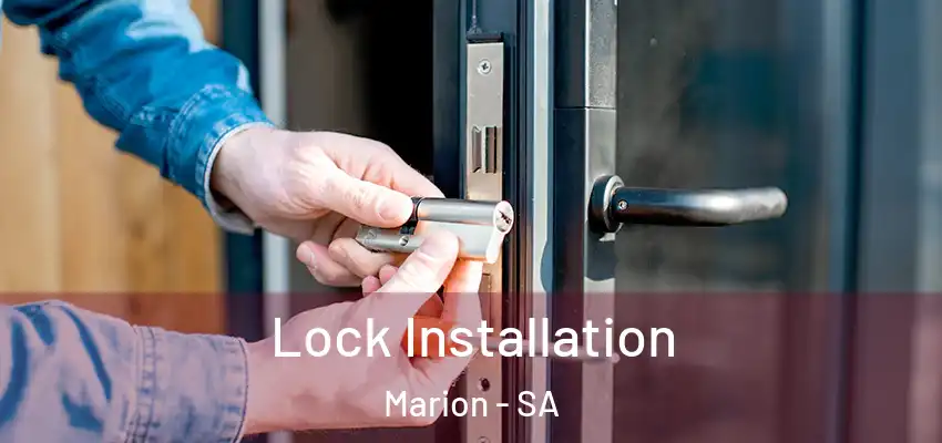  Lock Installation Marion - SA