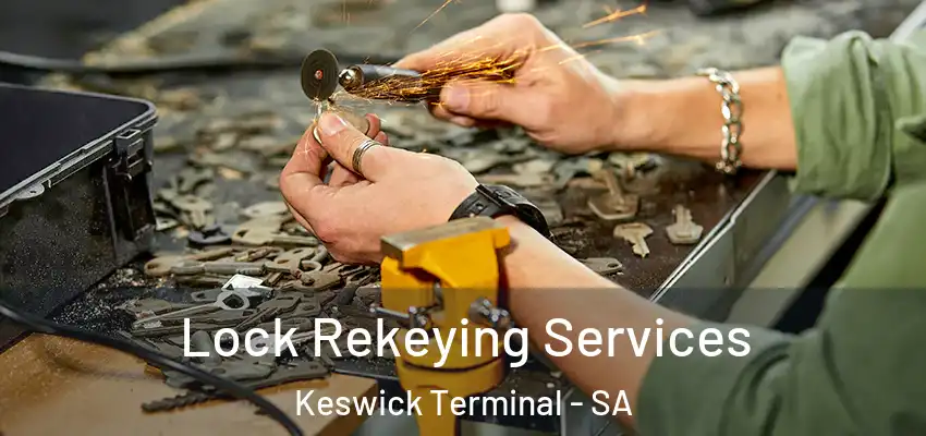 Lock Rekeying Services Keswick Terminal - SA