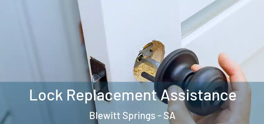 Lock Replacement Assistance Blewitt Springs - SA