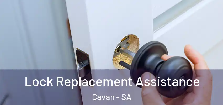 Lock Replacement Assistance Cavan - SA