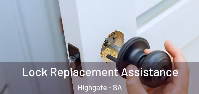 Lock Replacement Assistance Highgate - SA