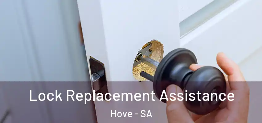 Lock Replacement Assistance Hove - SA