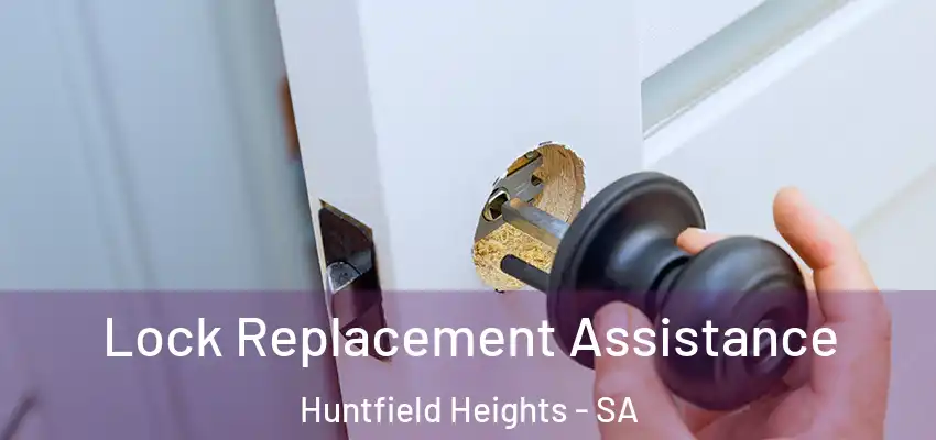 Lock Replacement Assistance Huntfield Heights - SA