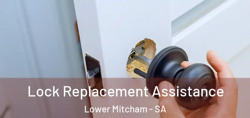 Lock Replacement Assistance Lower Mitcham - SA