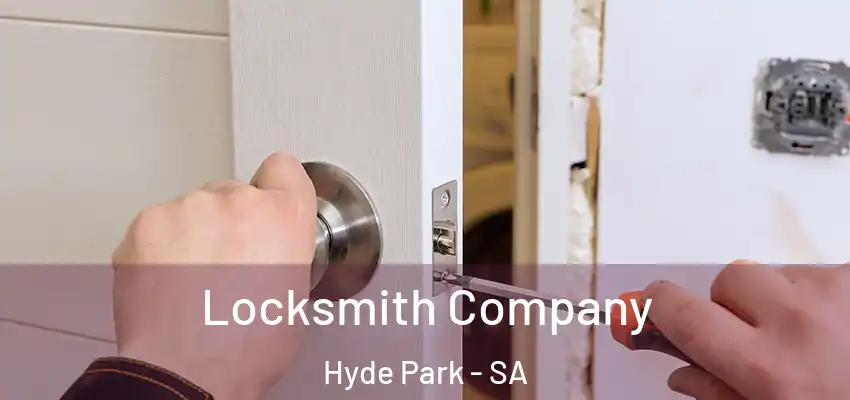 Locksmith Company Hyde Park - SA