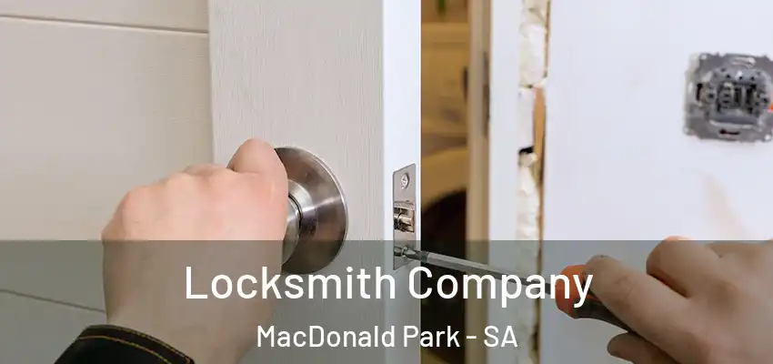 Locksmith Company MacDonald Park - SA