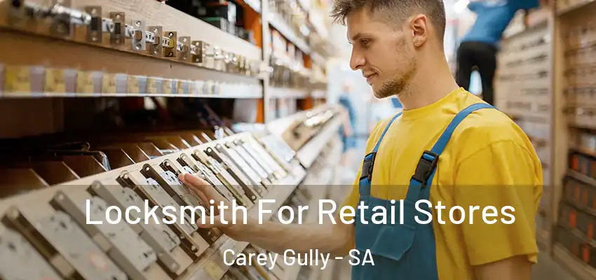  Locksmith For Retail Stores Carey Gully - SA