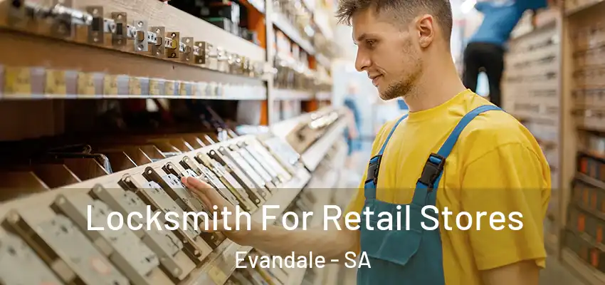 Locksmith For Retail Stores Evandale - SA