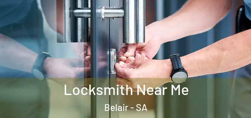 Locksmith Near Me Belair - SA