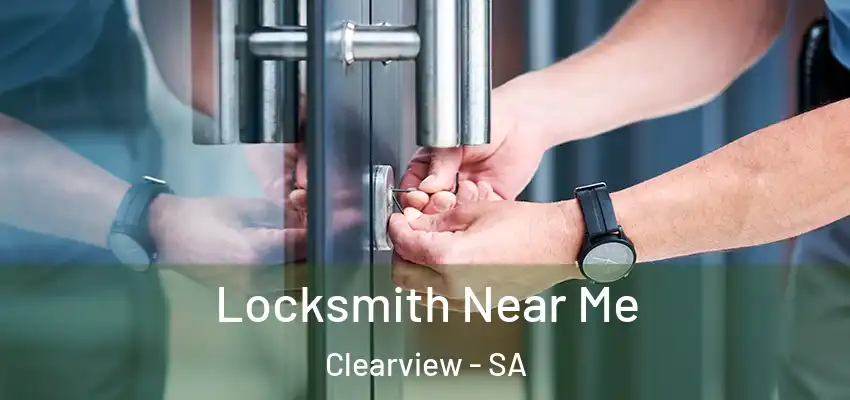  Locksmith Near Me Clearview - SA