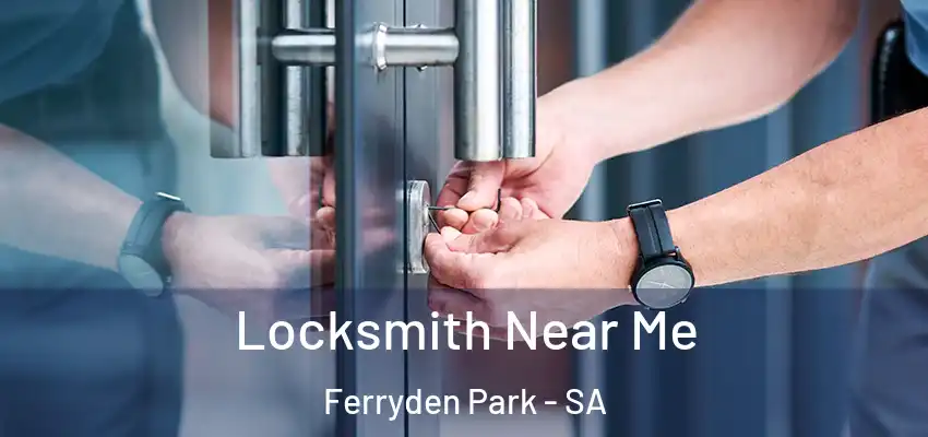 Locksmith Near Me Ferryden Park - SA