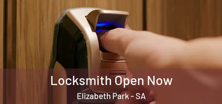 Locksmith Open Now Elizabeth Park - SA