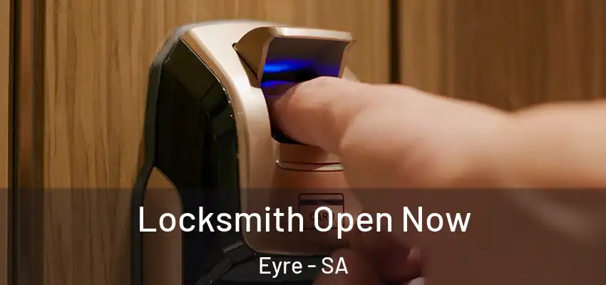 Locksmith Open Now Eyre - SA
