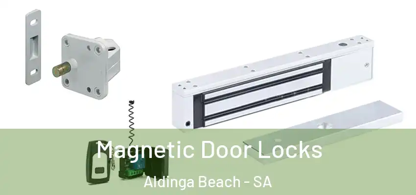 Magnetic Door Locks Aldinga Beach - SA