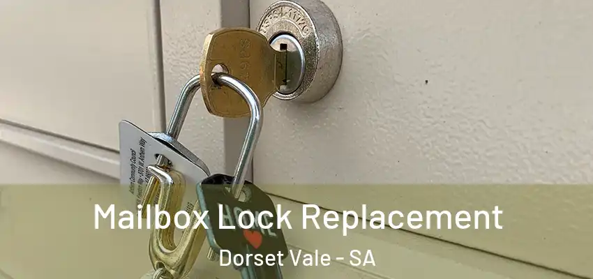 Mailbox Lock Replacement Dorset Vale - SA