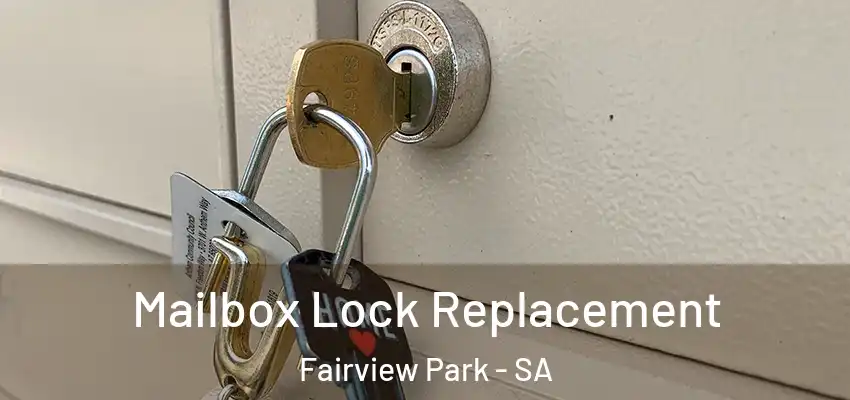 Mailbox Lock Replacement Fairview Park - SA