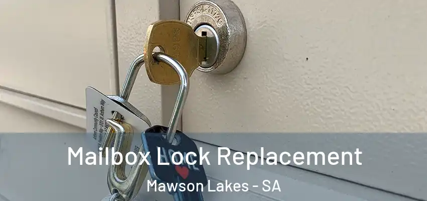  Mailbox Lock Replacement Mawson Lakes - SA