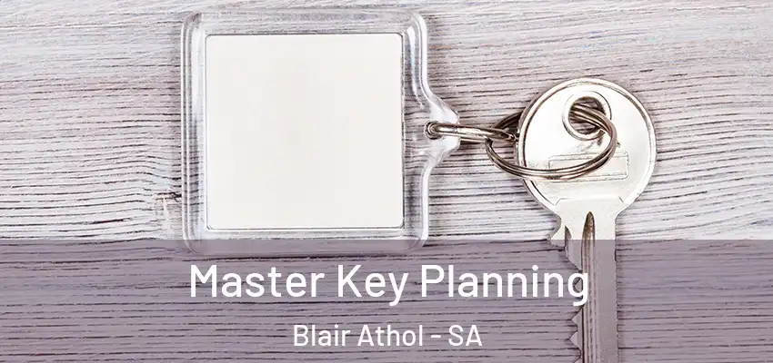  Master Key Planning Blair Athol - SA