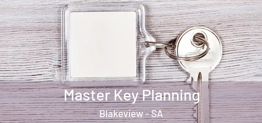 Master Key Planning Blakeview - SA