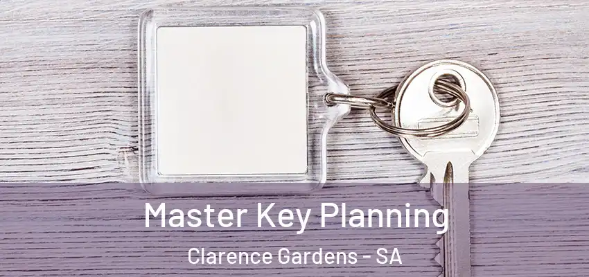 Master Key Planning Clarence Gardens - SA