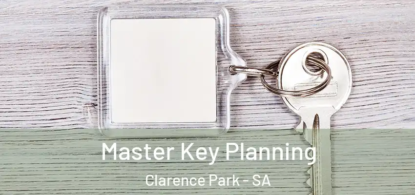 Master Key Planning Clarence Park - SA